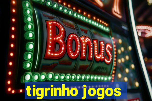 tigrinho jogos