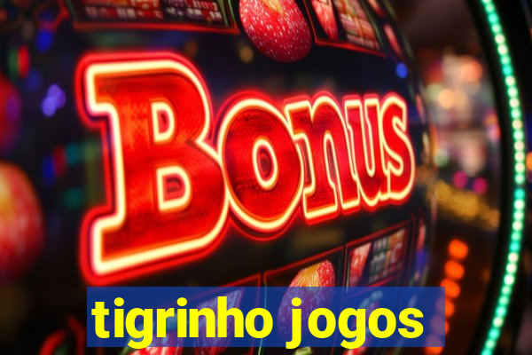 tigrinho jogos