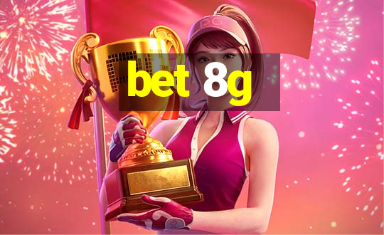 bet 8g