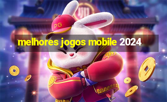 melhores jogos mobile 2024