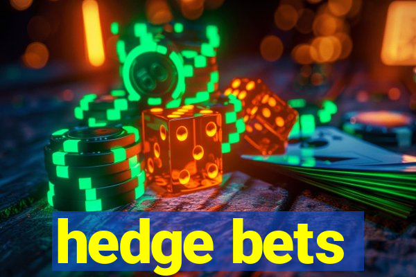 hedge bets