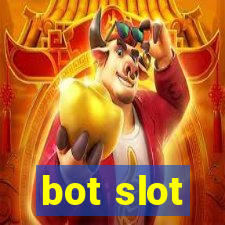 bot slot