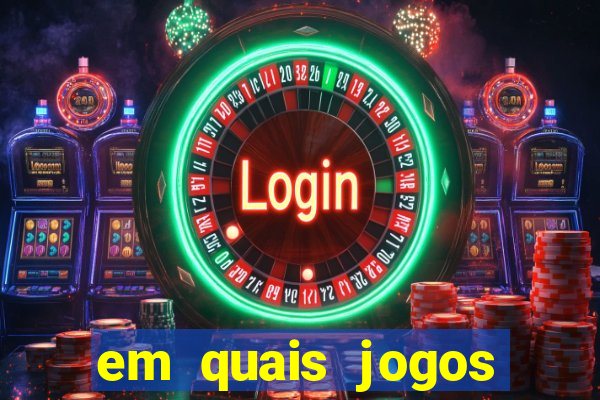 em quais jogos apostar hoje