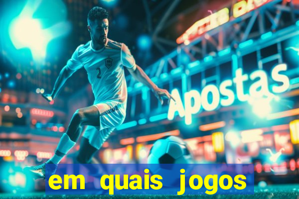 em quais jogos apostar hoje