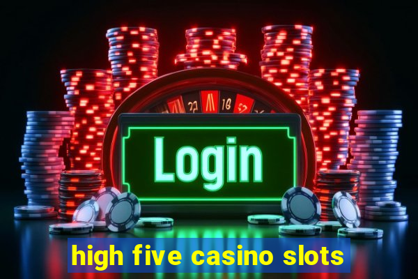 high five casino slots