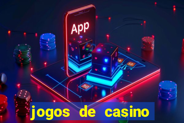 jogos de casino gratis ca莽a niqueis