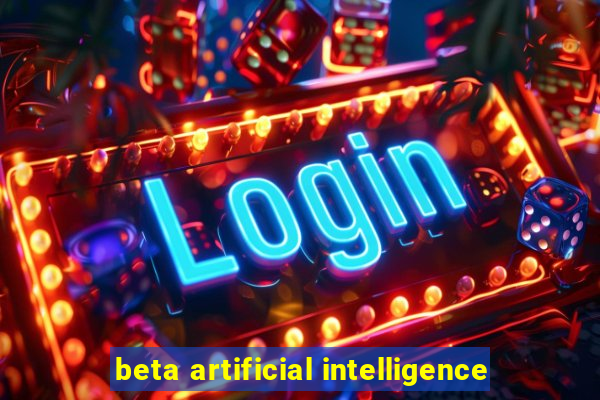 beta artificial intelligence