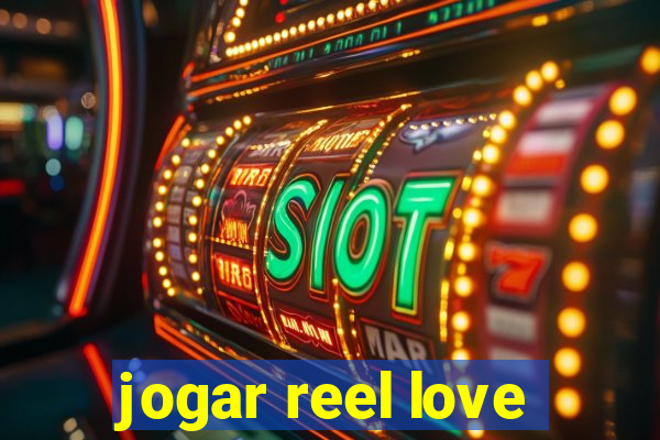 jogar reel love