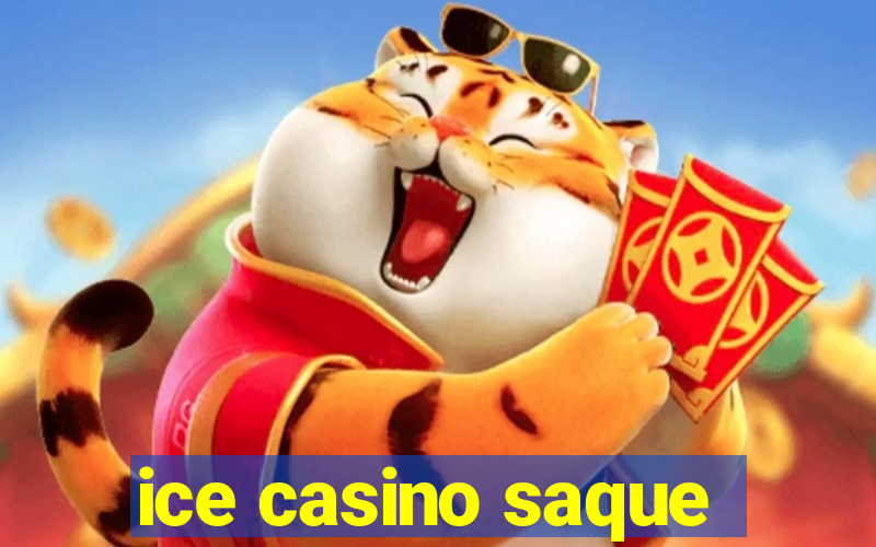 ice casino saque