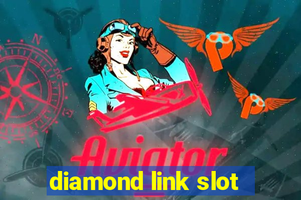 diamond link slot