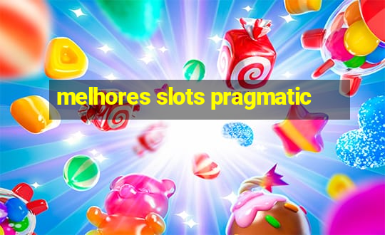 melhores slots pragmatic