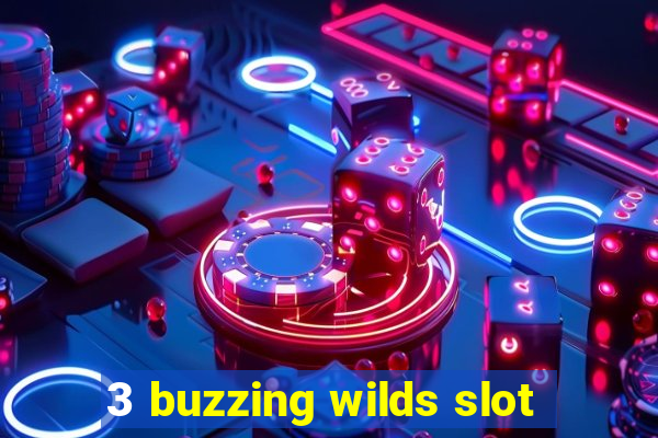 3 buzzing wilds slot