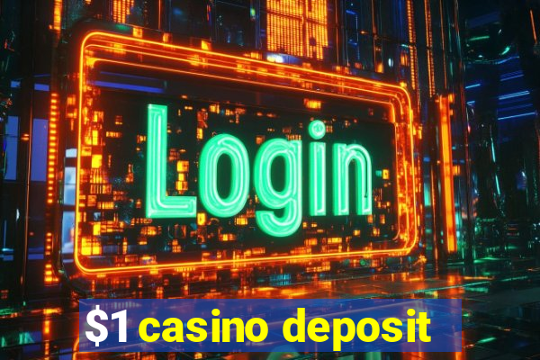 $1 casino deposit