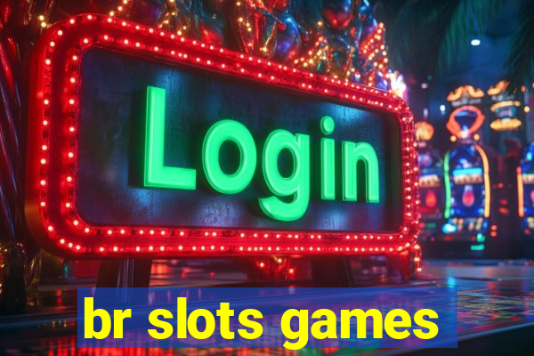 br slots games