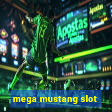 mega mustang slot