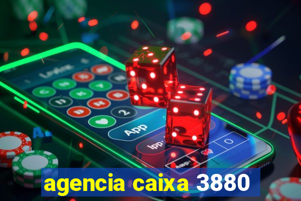 agencia caixa 3880