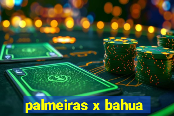 palmeiras x bahua