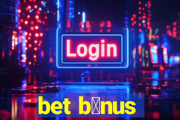 bet b么nus