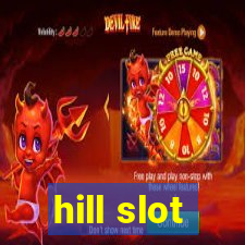 hill slot