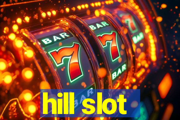 hill slot