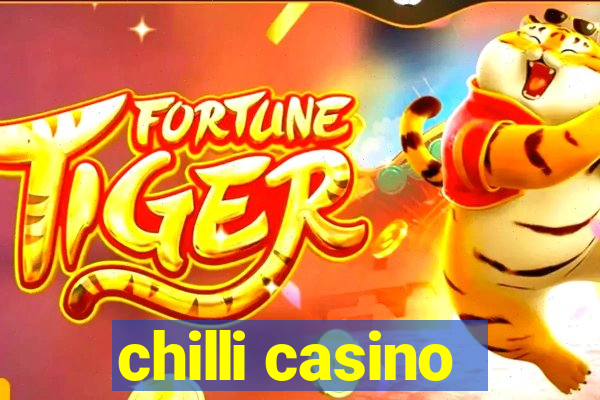 chilli casino