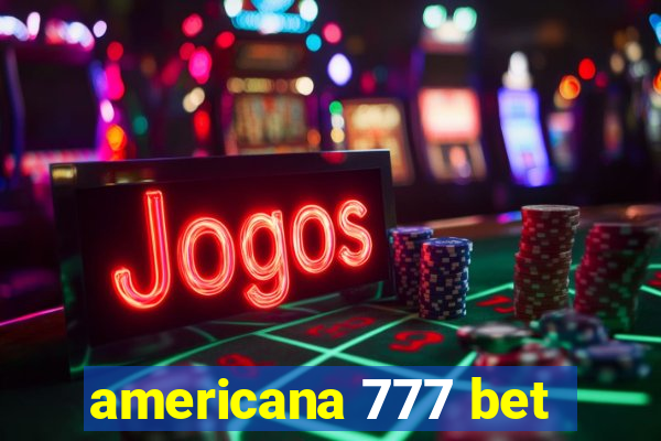 americana 777 bet