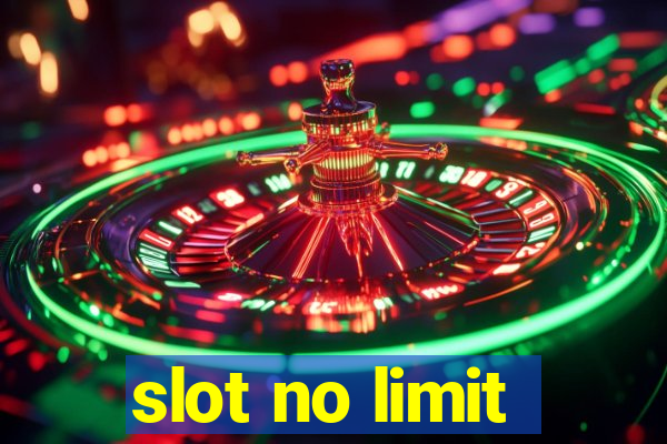 slot no limit