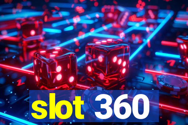 slot 360