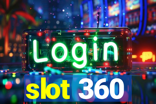 slot 360