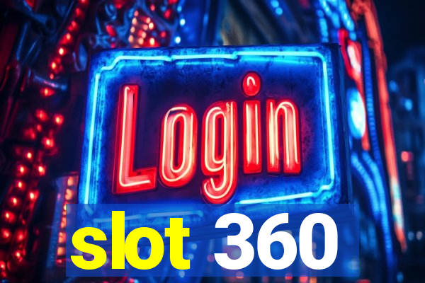 slot 360