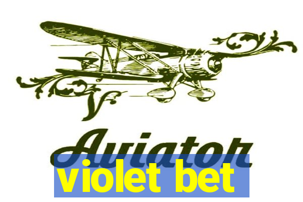 violet bet