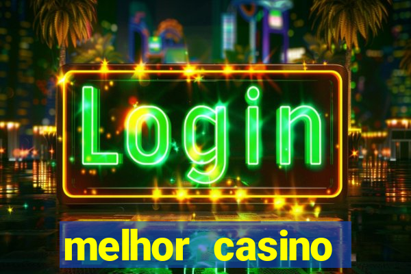 melhor casino online brasil