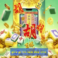 giro gr谩tis sem dep贸sito