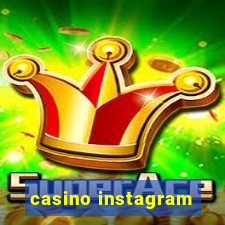 casino instagram