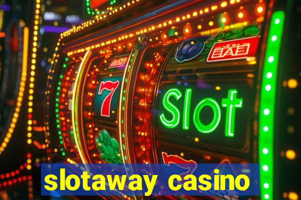 slotaway casino