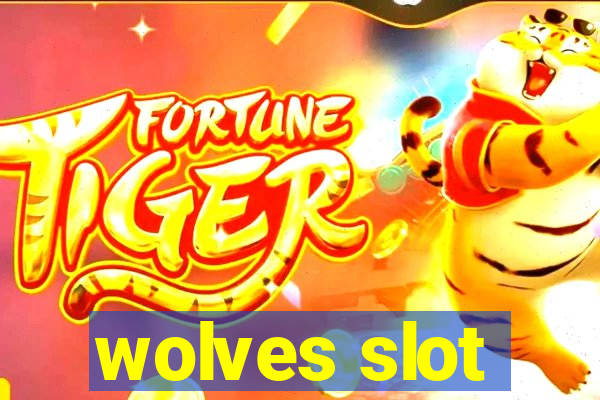 wolves slot