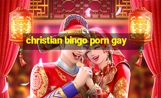 christian bingo porn gay