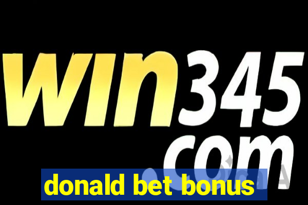 donald bet bonus