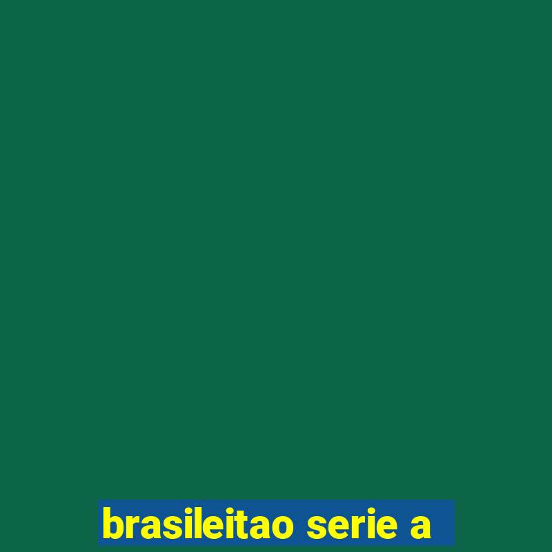 brasileitao serie a