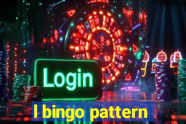 l bingo pattern