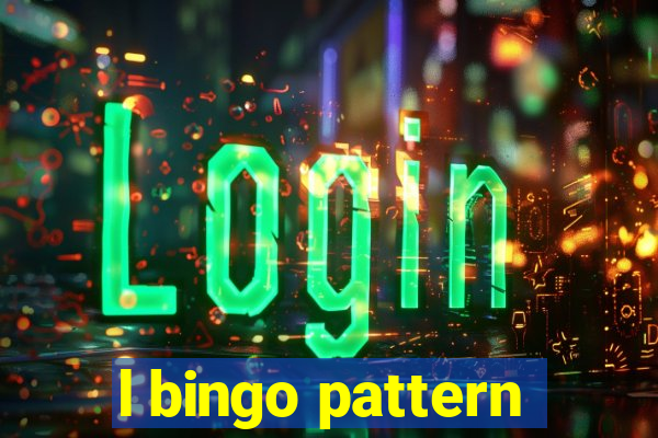 l bingo pattern