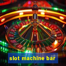 slot machine bar