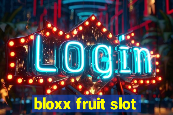 bloxx fruit slot