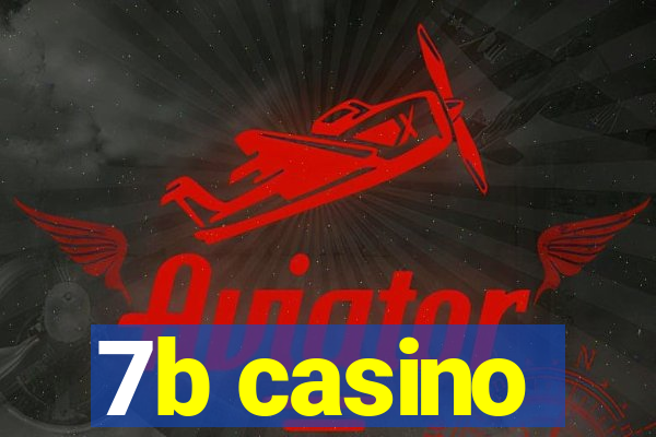 7b casino