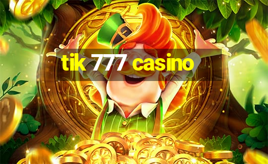 tik 777 casino