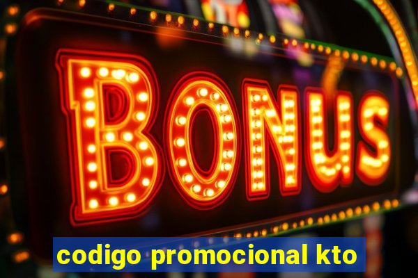 codigo promocional kto