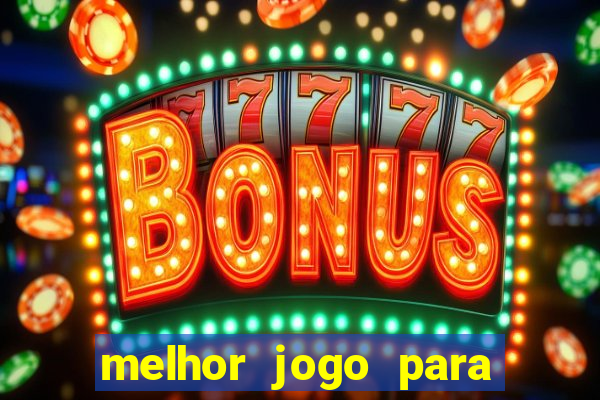 melhor jogo para ganhar na betano