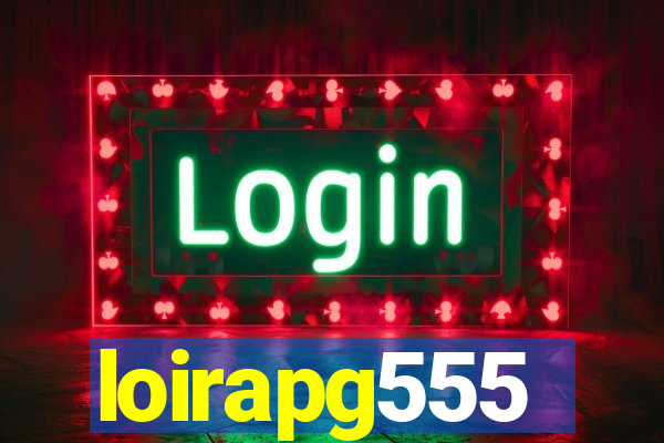 loirapg555