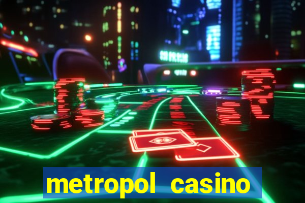 metropol casino giri? bonus