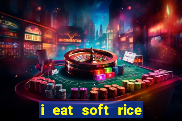 i eat soft rice in another world pt br